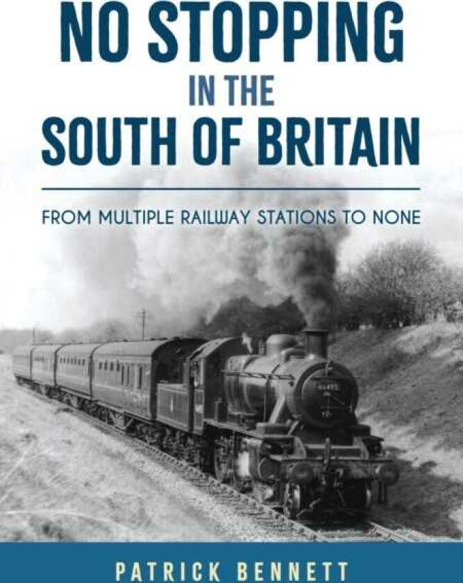 No Stopping in the South of Britain From Multiple Railway Stations to None