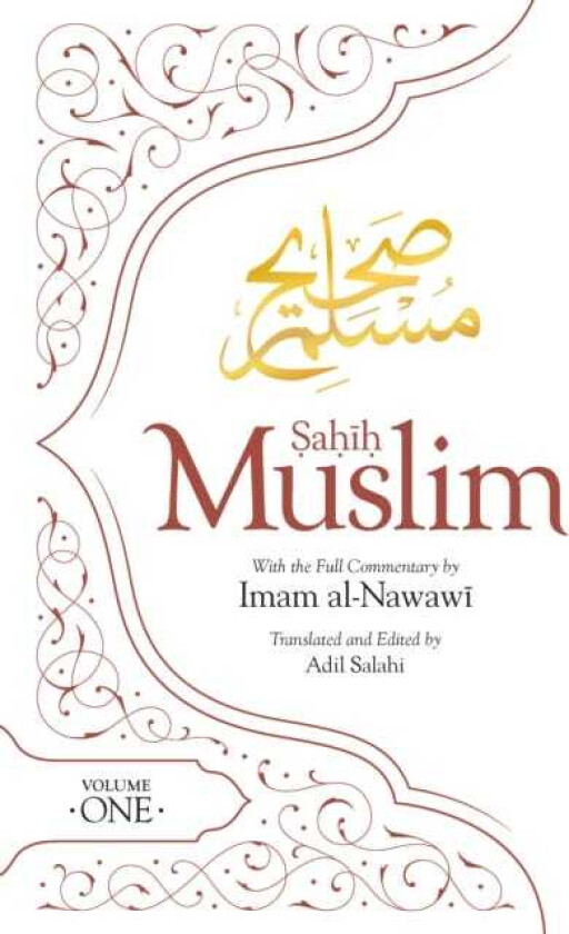 Sahih Muslim (Volume 1) With the Full Commentary by Imam Nawawi