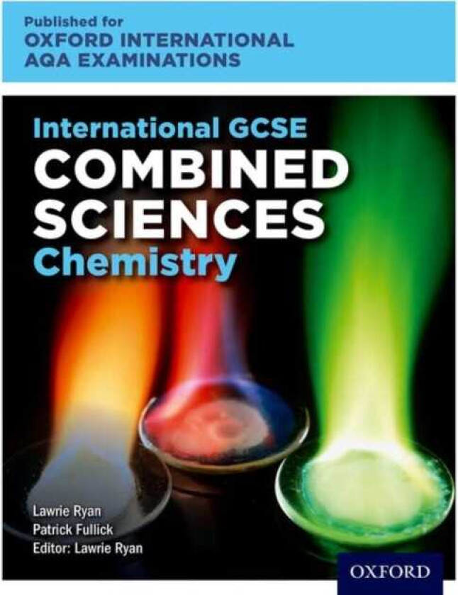 OxfordAQA International GCSE Combined Sciences Chemistry (9204) Student Book