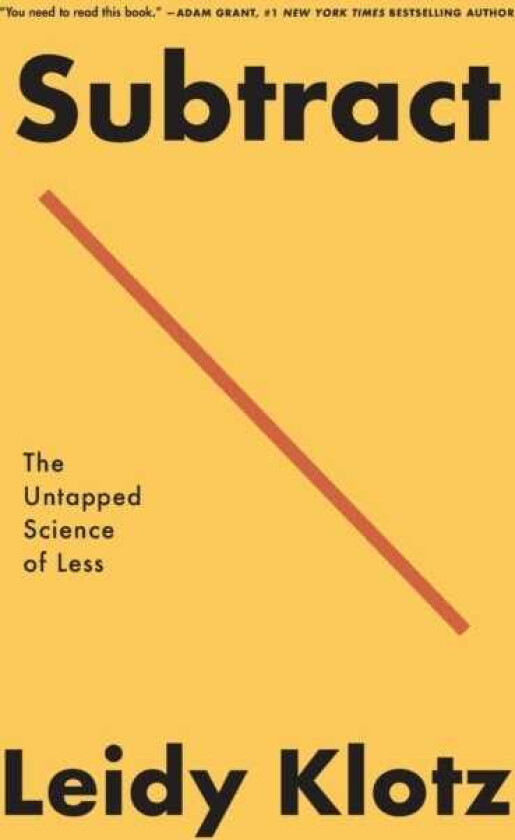 Subtract The Untapped Science of Less