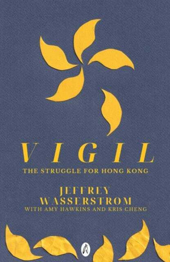 Vigil The Struggle for Hong Kong