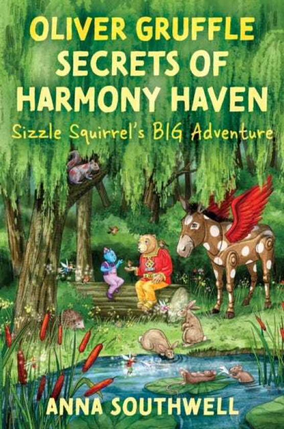 Oliver Gruffle Secrets Of Harmony Haven Sizzle Squirrel's Big Adventure