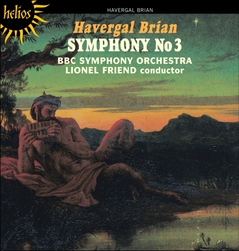 BBC Symphony Orchestra, Tony Faulkner, Lionel Friend, Havergal Brian, John H. West  Brian: Symphony 3  CD