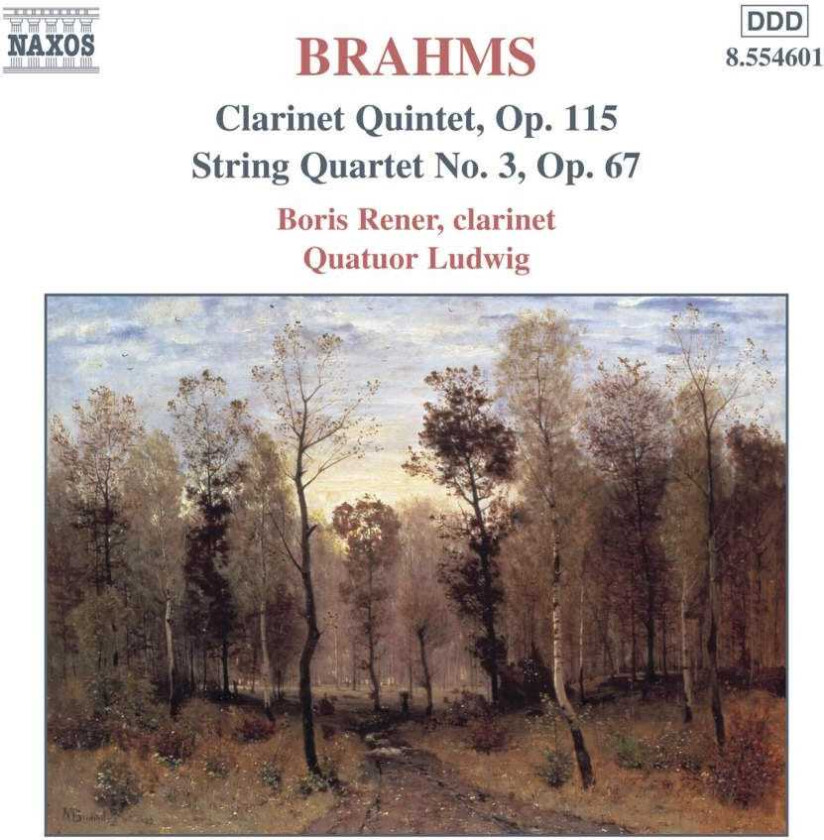 Boris Rener, Ludwig Quartet Choir Brahms: Clarinet Quintet; String Quartet No. 3, Op. 67 CD