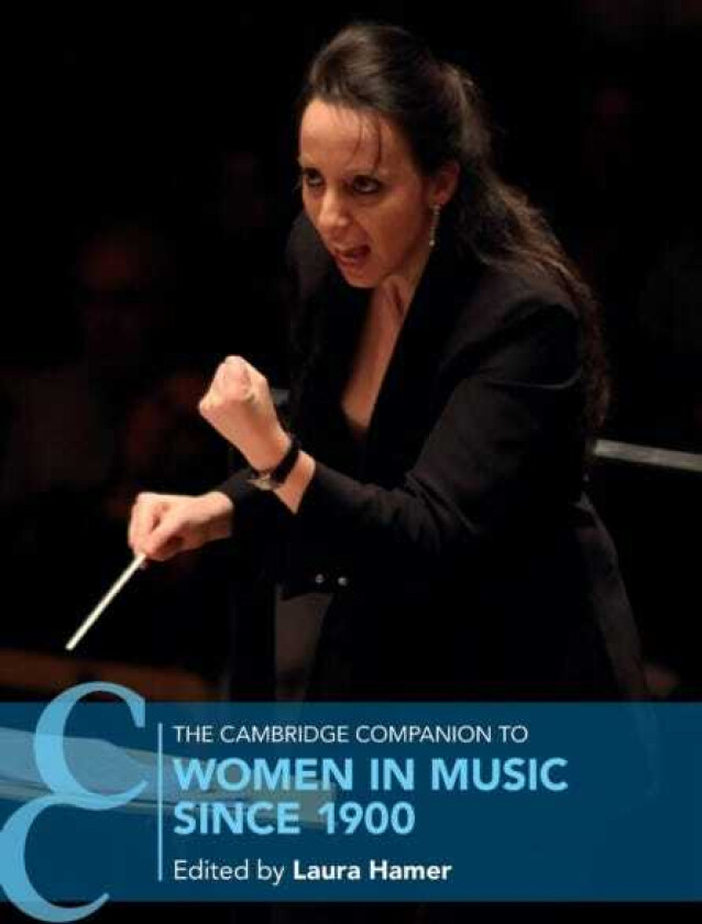 The Cambridge Companion to Women in Music since 1900