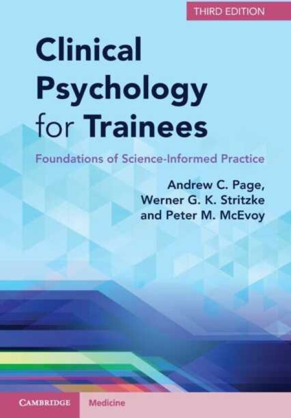 Clinical Psychology for Trainees Foundations of ScienceInformed Practice