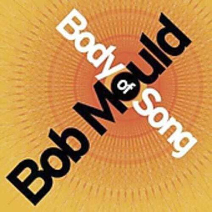 Bob Mould  Body Of Song  CD