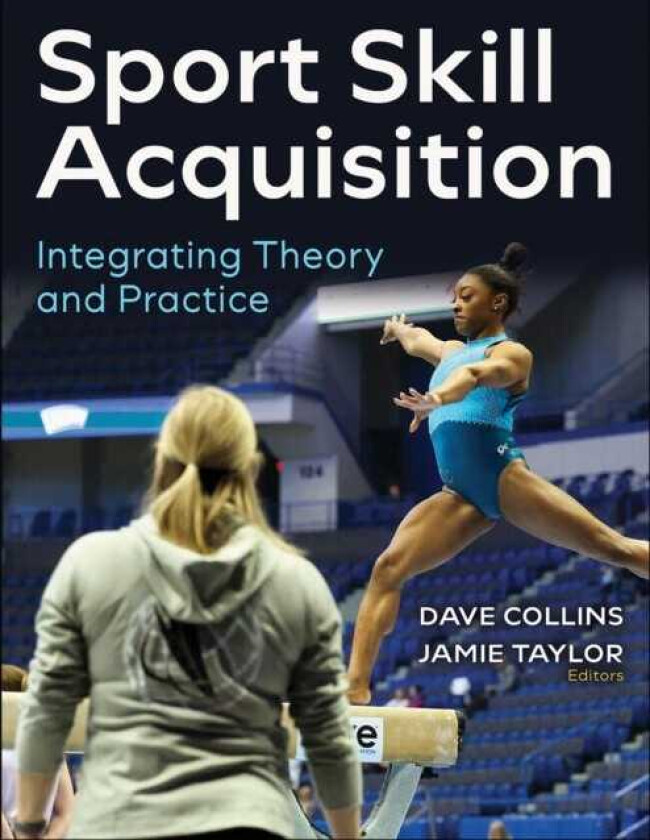 Sport Skill Acquisition Integrating Theory and Practice