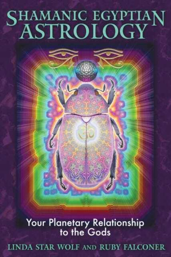 Shamanic Egyptian Astrology Your Planetary Relationship to the Gods