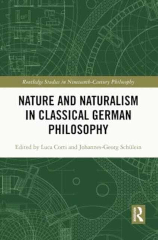 Nature and Naturalism in Classical German Philosophy