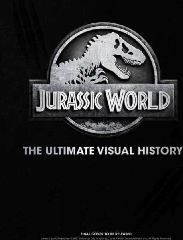 Jurassic World: The Ultimate Visual History