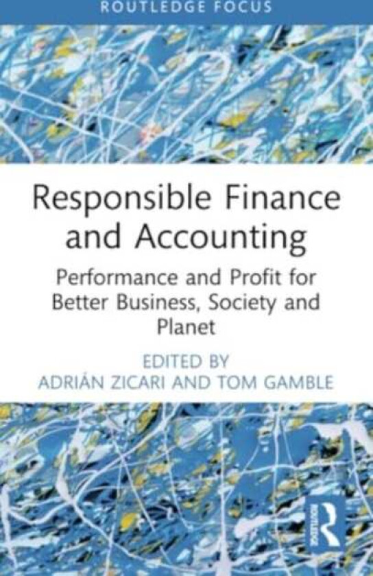 Responsible Finance and Accounting Performance and Profit for Better Business, Society and Planet
