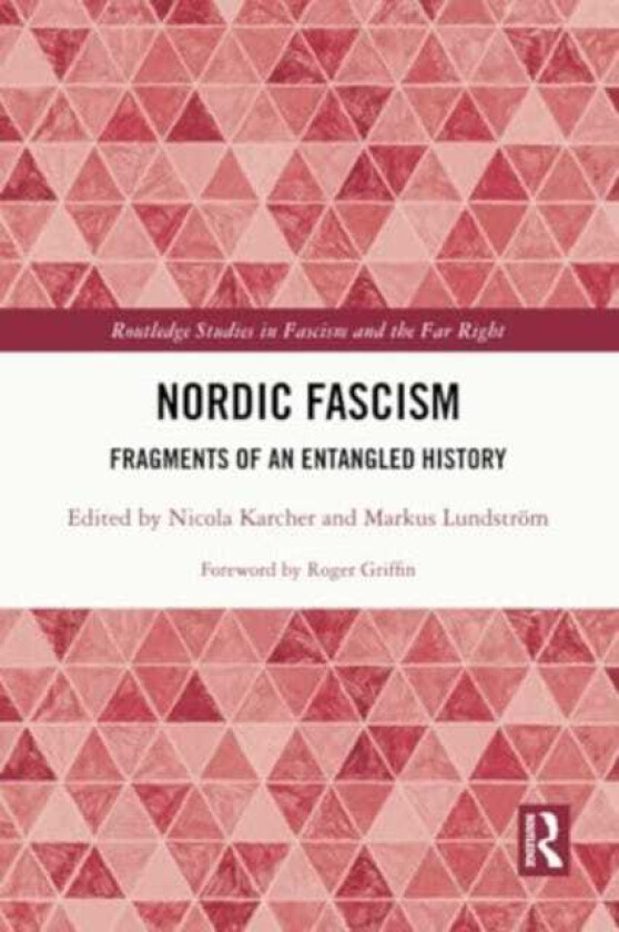 Nordic Fascism  Fragments of an Entangled History