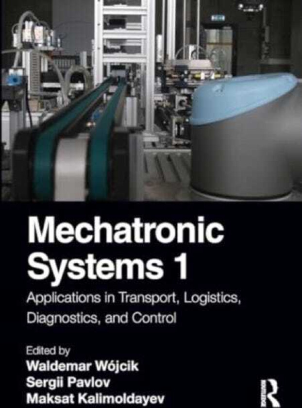 Mechatronic Systems 1 Applications in Transport, Logistics, Diagnostics, and Control