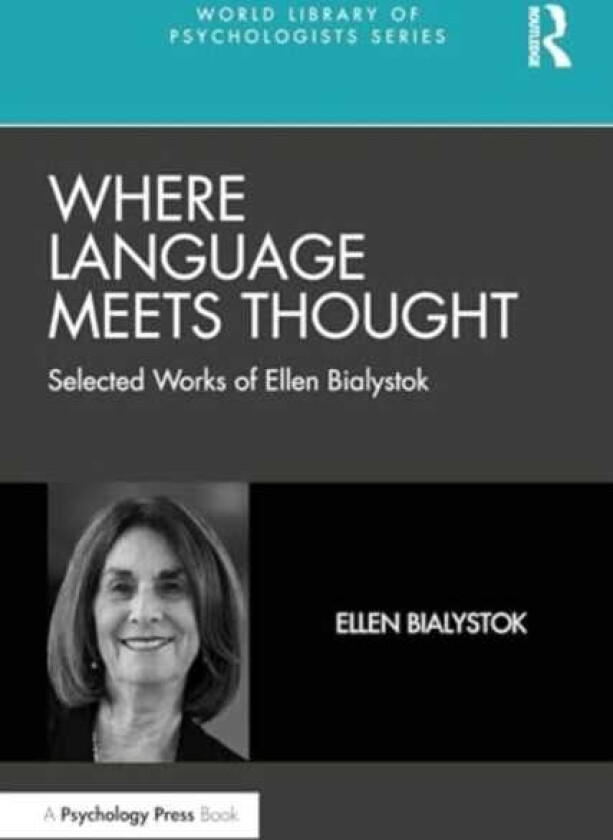 Where Language Meets Thought Selected Works of Ellen Bialystok