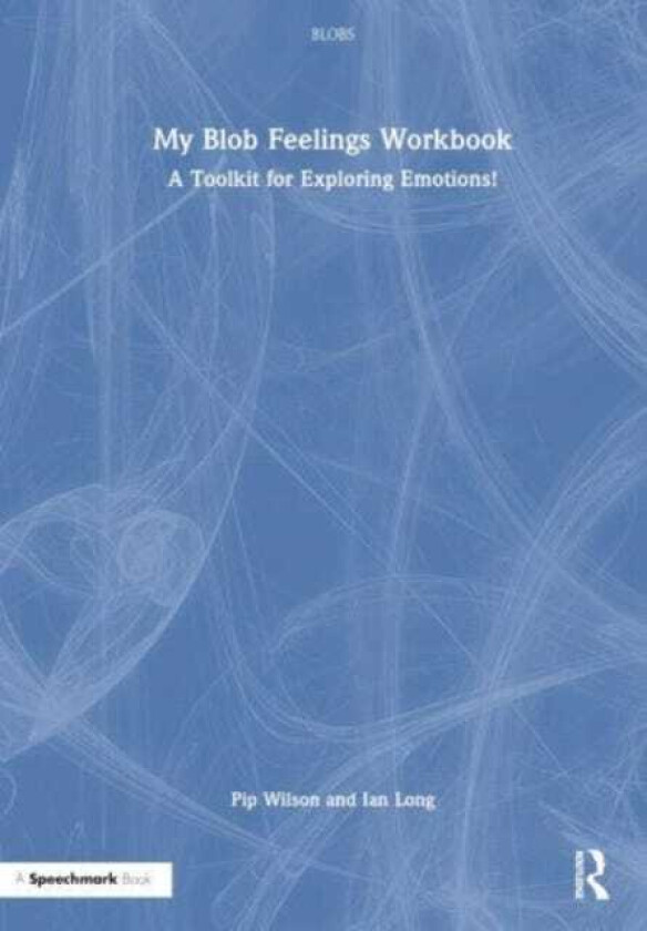 My Blob Feelings Workbook A Toolkit for Exploring Emotions!