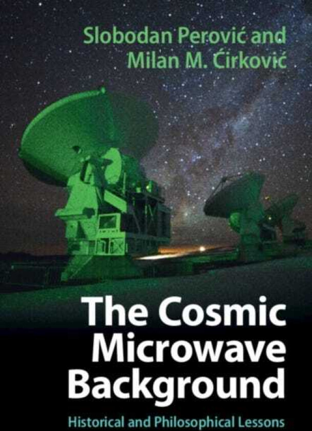 The Cosmic Microwave Background  Historical and Philosophical Lessons
