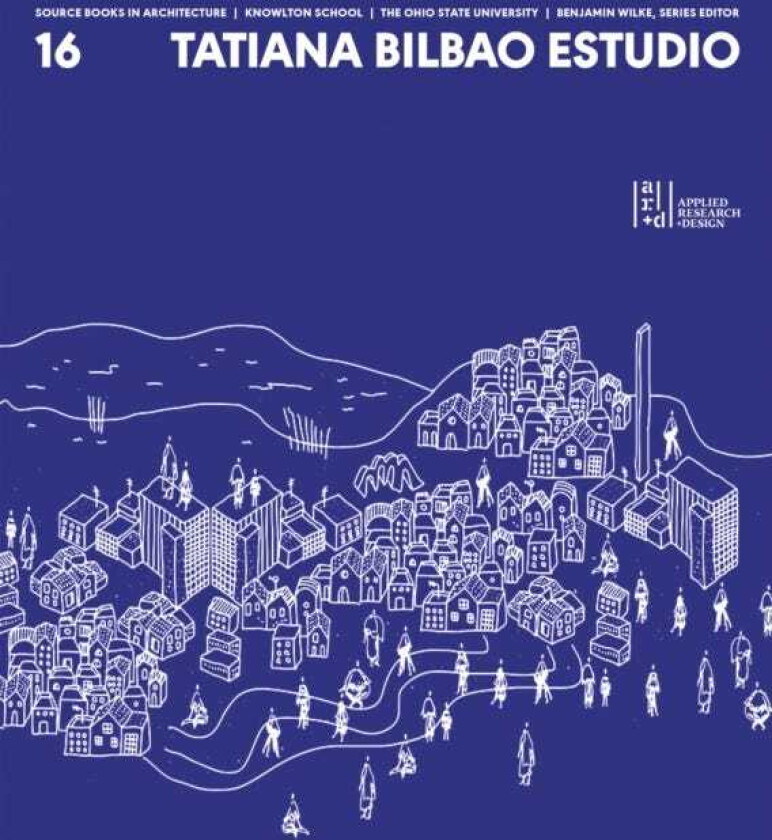 Source Books in Architecture No. 16 Tatiana Bilbao ESTUDIO