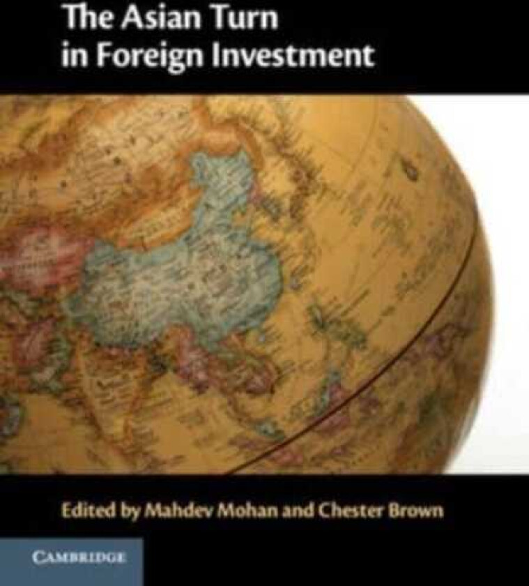 The Asian Turn in Foreign Investment