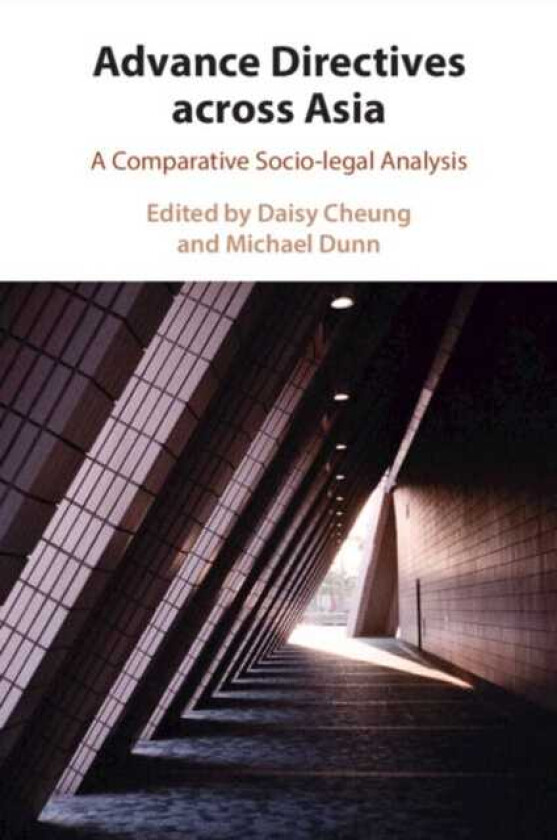 Advance Directives Across Asia A Comparative Sociolegal Analysis