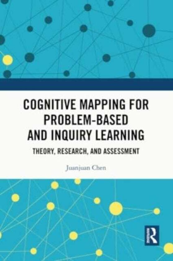 Cognitive Mapping for Problembased and Inquiry Learning Theory, Research, and Assessment