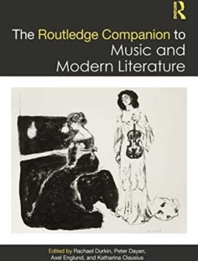 The Routledge Companion to Music and Modern Literature