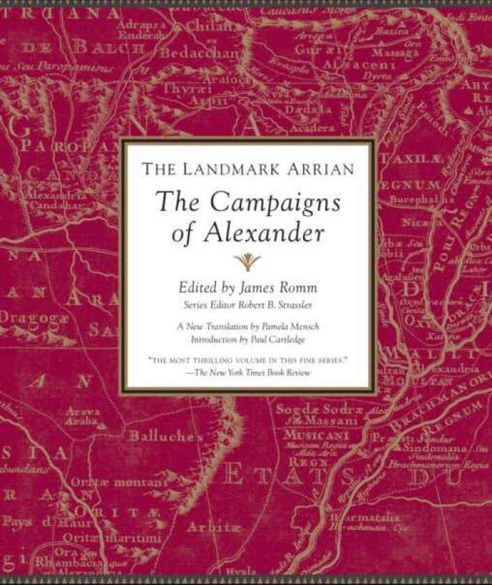 The Landmark Arrian The Campaigns of Alexander the Great