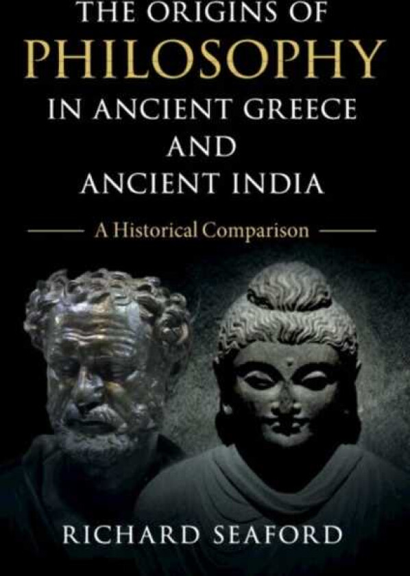 The Origins of Philosophy in Ancient Greece and Ancient India A Historical Comparison