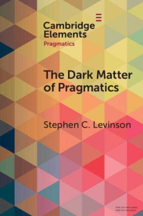 The Dark Matter of Pragmatics Known Unknowns