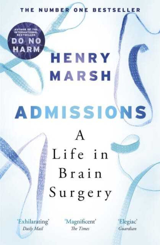 Admissions A Life in Brain Surgery