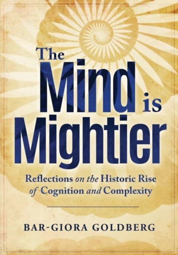 The Mind is Mightier av Bar-Giora Goldberg