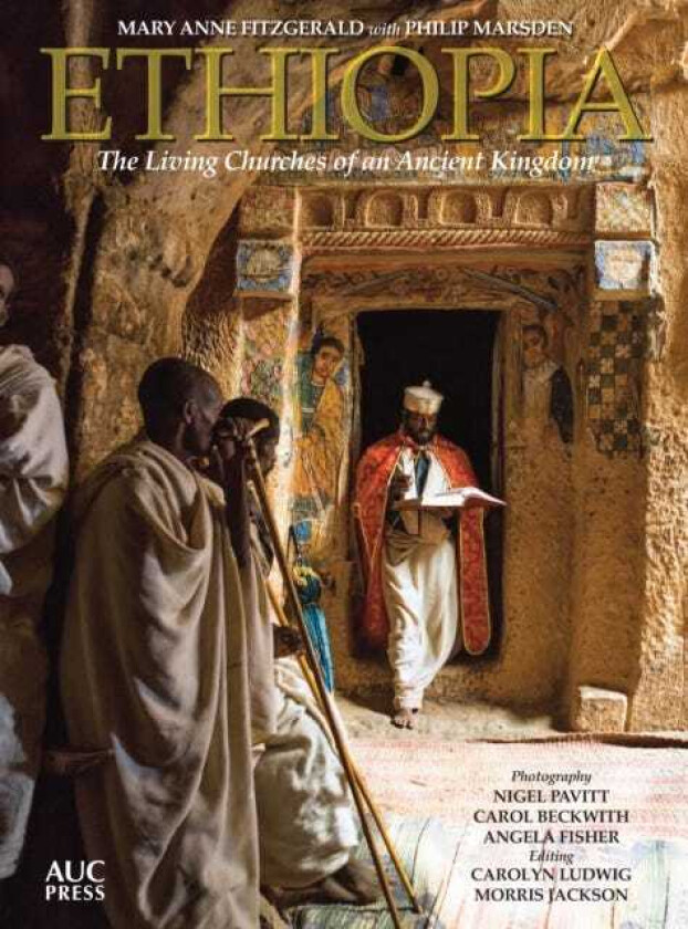Ethiopia  The Living Churches of an Ancient Kingdom