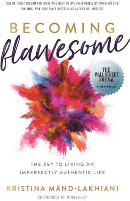 Becoming Flawesome The Key to Living an Imperfectly Authentic Life