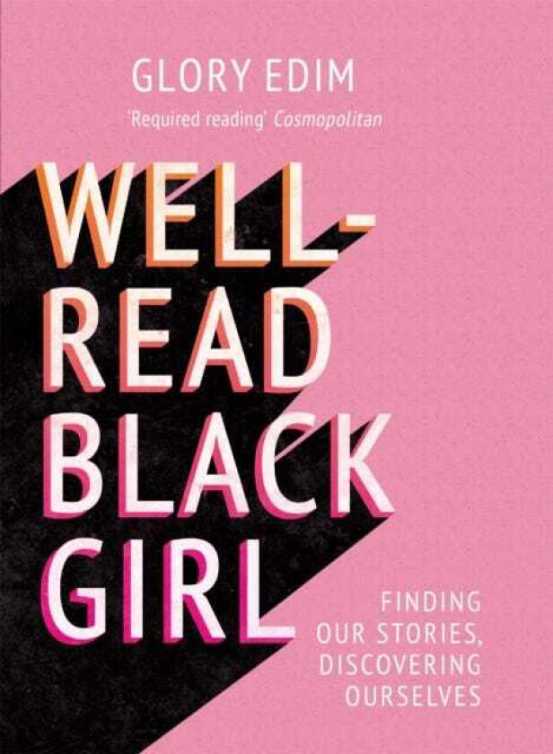 WellRead Black Girl Finding Our Stories, Discovering Ourselves