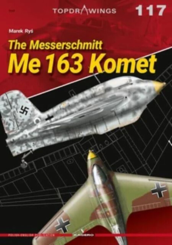 The Messerschmitt Me 163 Komet av Marek Rys