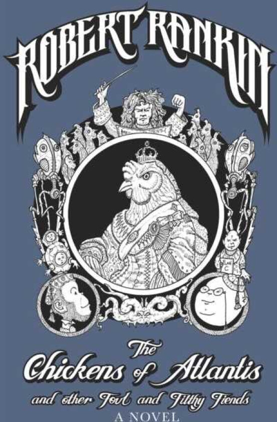 The Chickens of Atlantis and Other Foul and Filthy Fiends