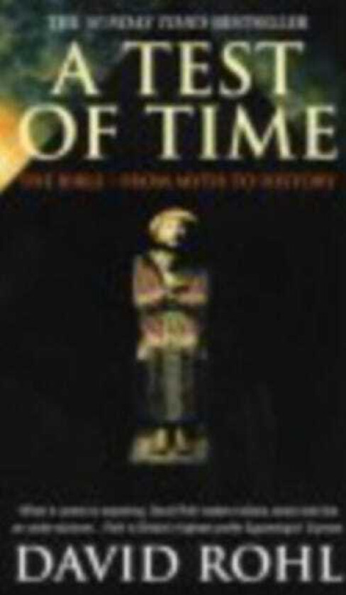 A Test Of Time Volume OneThe BibleFrom Myth to History