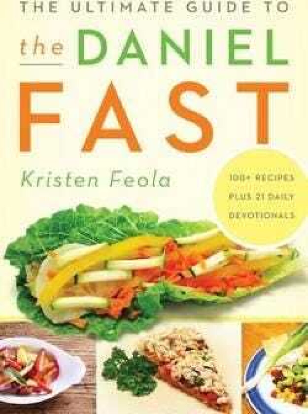 ULTIMATE GUIDE TO THE DANIEL FAST