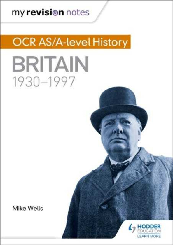 My Revision Notes: OCR AS/Alevel History: Britain 19301997