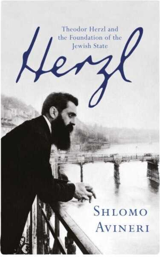 Herzl Theodor Herzl and the Foundation of the Jewish State