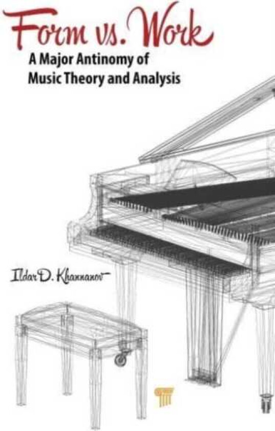 Form vs. Work A Major Antinomy of Music Theory and Analysis
