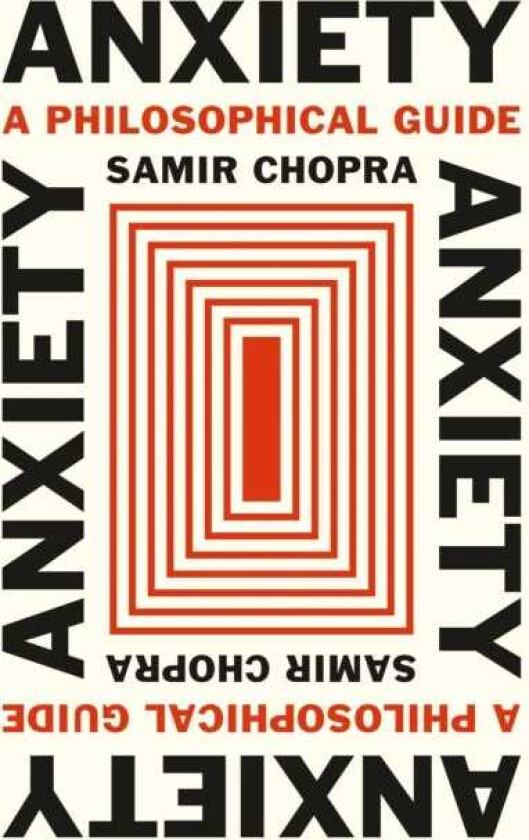 Anxiety A Philosophical Guide