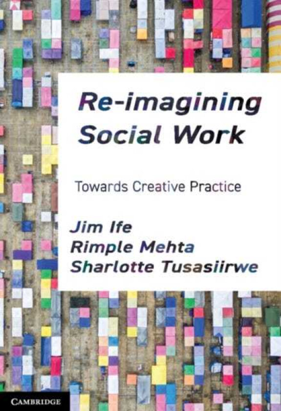 Reimagining Social Work Towards Creative Practice