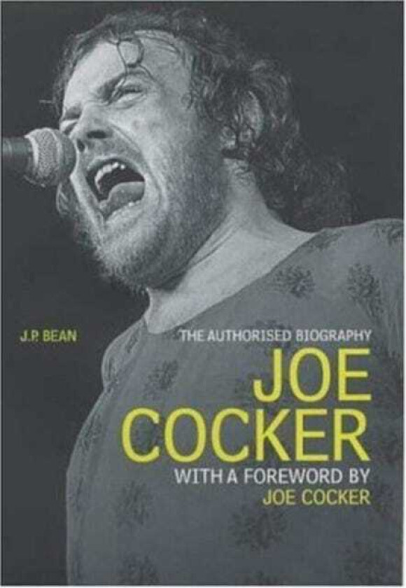 Joe Cocker  The Authorised Biography