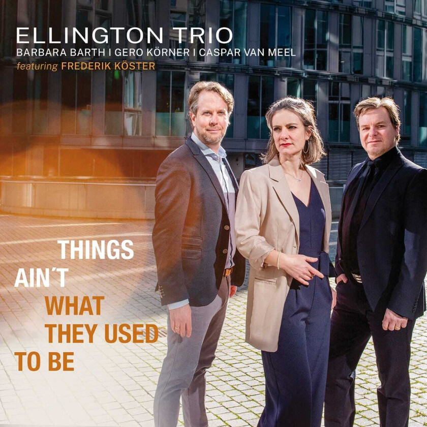 Ellington Trio Things Ain't What They Used To Be CD
