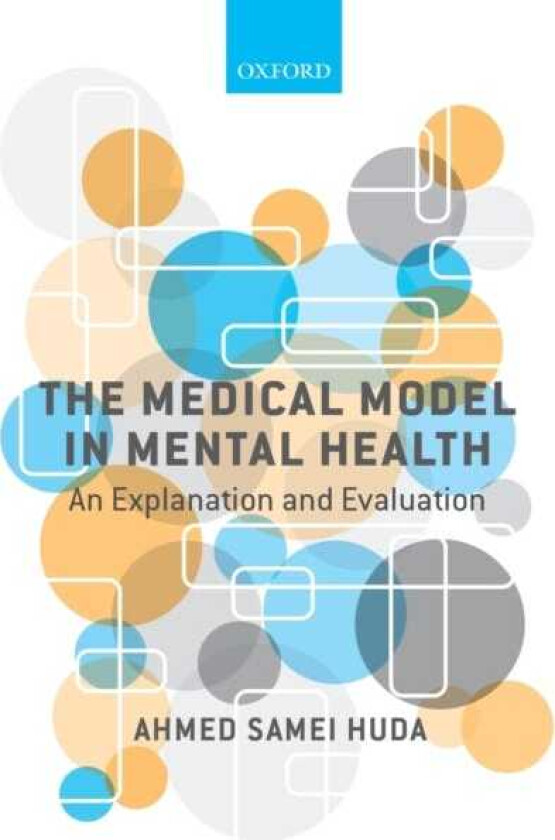 The Medical Model in Mental Health An Explanation and Evaluation