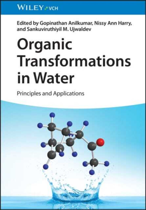 Organic Transformations in Water  Principles and Applications