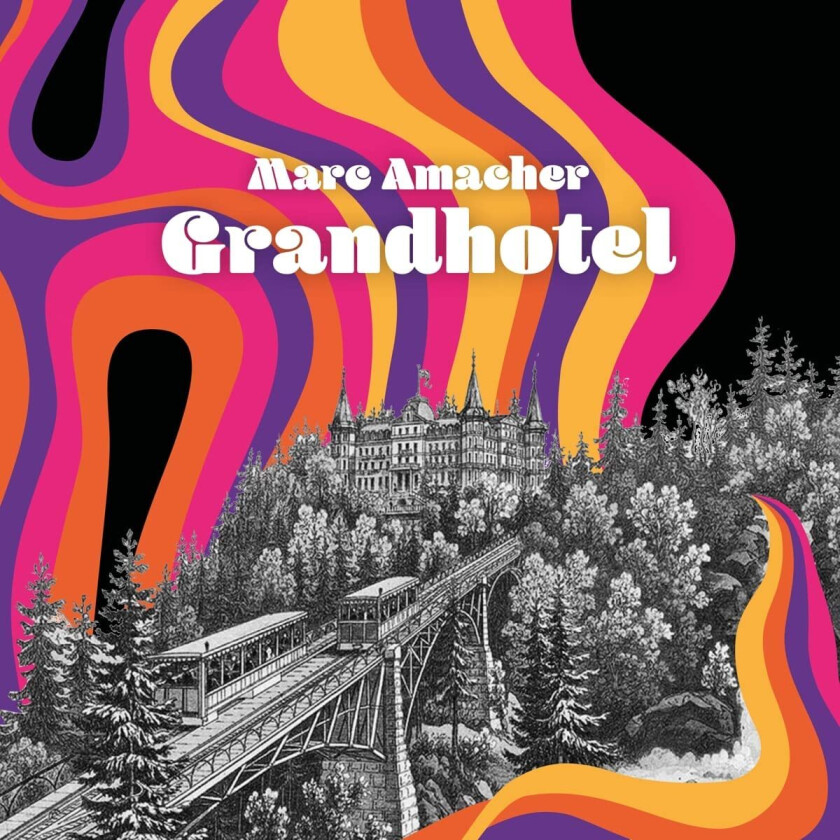 Marc Amacher  Grandhotel  CD