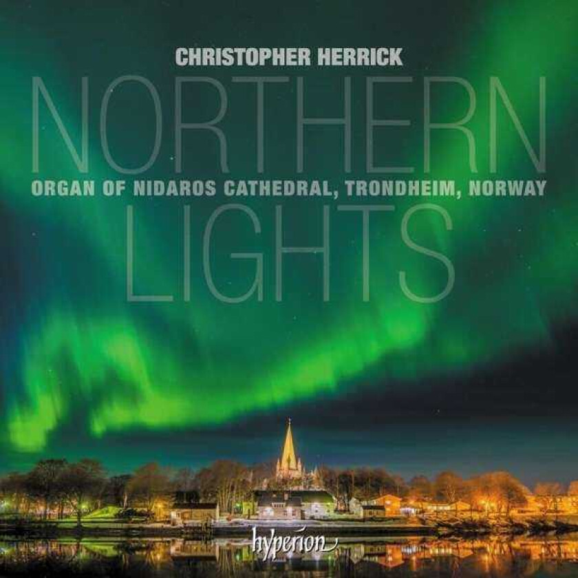 Christopher Herrick Northern Lights Nidaros Cathedral, Trondheim CD