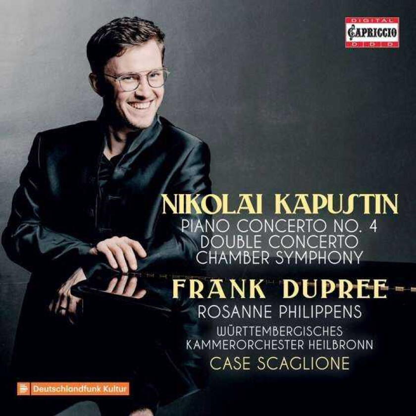 Frank Dupree, Rosanne Philippens, WURTTEMBERGISCHES KAMMERORCHESTER HEILBRONN, Case Scaglione, Nikolai Kapustin  Kapustin: Orchestral Works  CD